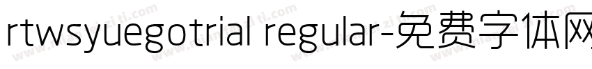 rtwsyuegotrial regular字体转换